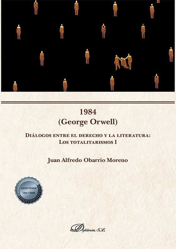 1984 GEORGE ORWELL DIALOGOS ENTRE EL DER, de OBARRIO MORENO, JUAN ALFREDO | portada del libro