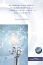 EL DERECHO PENAL ROBOTS, IA Y CIBERCRIMINALIDAD: DESAFIOS E, de IGNACIO LLEDO BENITO | portada del libro