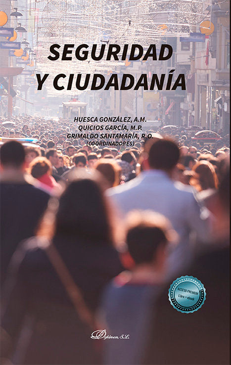 Seguridad y ciudadania, de Huesca Gonzalez, Ana Maria Quicios García, María del Pilar Grimaldo Santamaría, Rolando O. | porta