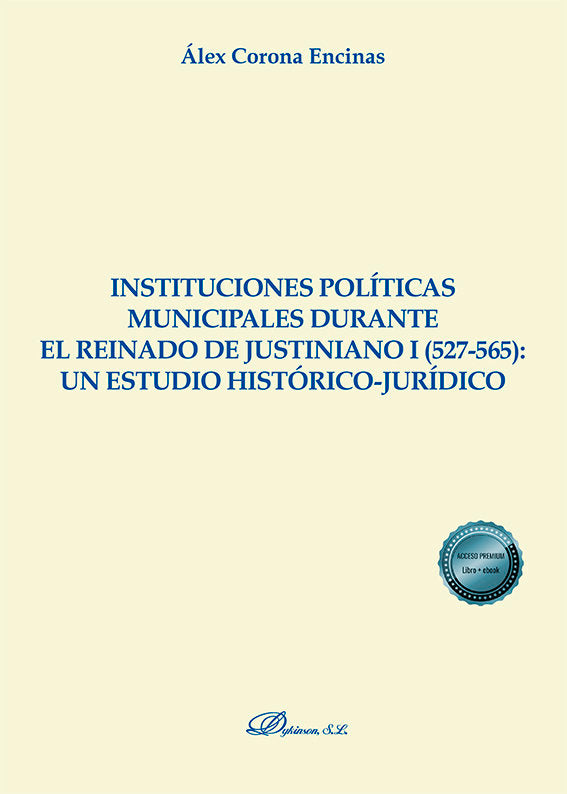 INSTITUCIONES POLITICAS MUNICIPALES DURANTE EL REINADO DE JU, de CORONA ENCINAS, ALEX | portada del libro