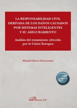 LA RESPONSABILIDAD CIVIL DERIVADA DE LOS DAÑOS CAUSADOS POR, de ORTIZ FERNANDEZ, MANUEL | portada del libro