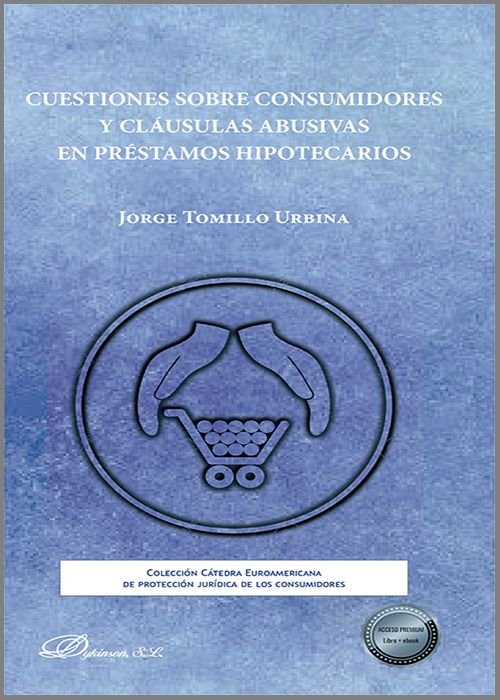 CUESTIONES SOBRE CONSUMIDORES Y CLAUSULAS ABUSIVAS EN PRESTAMOS H, de TOMILLO URBINA, JORGE | portada del libro