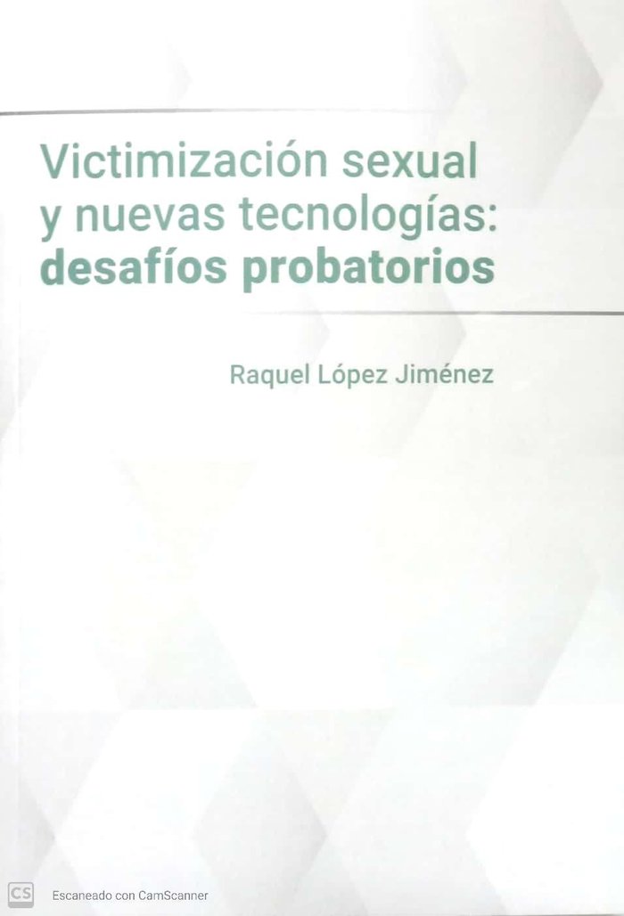VIZTIMIZACION SEXUAL Y NUEVAS TECNOLOGIAS: DESAFIOS PROBATORIOS, de LOPEZ JIMENES, RAQUEL | portada del libro