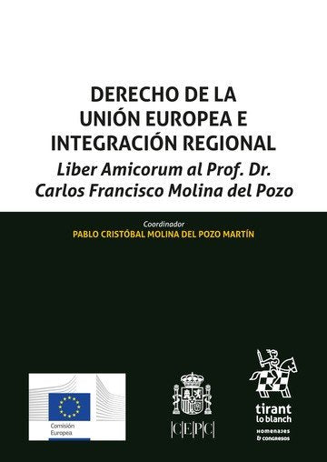 Derecho de la Unión Europea e Integración Regional, de Molina del Pozo Martín, Pablo Cristóbal | portada del libro