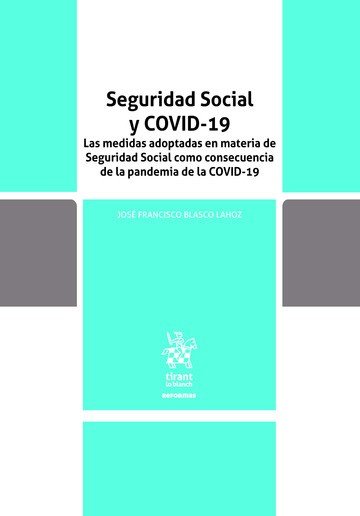 SEGURIDAD SOCIAL Y COVID-19, de BLASCO LAHOZ, JOSE FRANCISCO | portada del libro