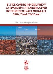 EL FIDEICOMISO INMOBILIARIO Y LA INVERSION EXTRANJERA COMO I, de RODRIGUEZ PADILLA | portada del libro
