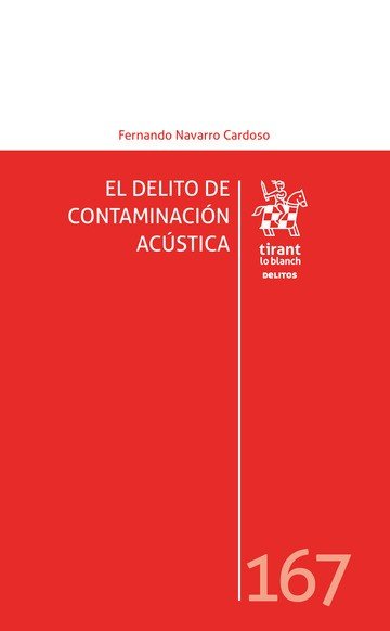 EL DELITO DE CONTAMINACION ACUSTICA, de FERNANDO NAVARRO CARDOSO | portada del libro
