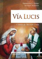 VIA LUCIS, de ERNESTINA ALVAREZ TEJERINAPEDRO ALVAREZ TEJERINA | portada del libro