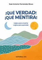 ¡Qué verdad! ¡Qué mentira!, de José Antonio Fernández Bravo | portada del libro