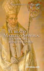 El beato Marcelo Spínola, senador del reino de España, de AMADOR DOMINGUEZ MANCHADO | portada del libro