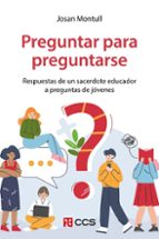 Preguntar para preguntarse, de JOSE ANTONIO MONTULL | portada del libro
