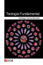 Teología Fundamental, de Santiago García Mourelo | portada del libro