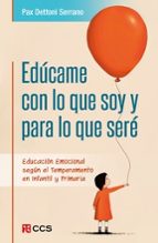 Edúcame con lo que soy y para lo que seré, de PAX DETTONI SERRANO | portada del libro
