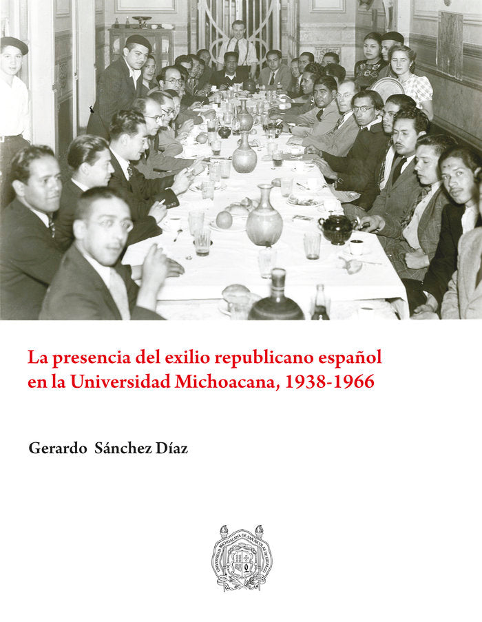 LA PRESENCIA DEL EXILIO REPUBLICANO ESPAÑOL EN LA UNIVERSIDAD MICHOACANA, 1938-1, de VV.AA. | portada del libro