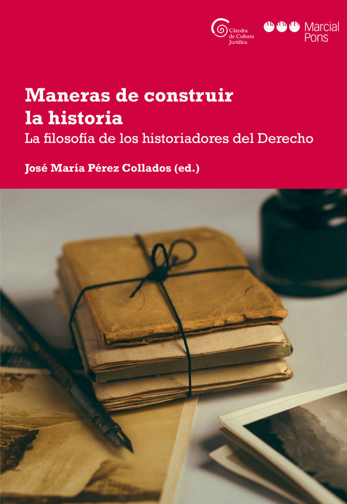 MANERAS DE CONSTRUIR LA HISTORIA, de PEREZ COLLADOS, JOSE MARIA | portada del libro