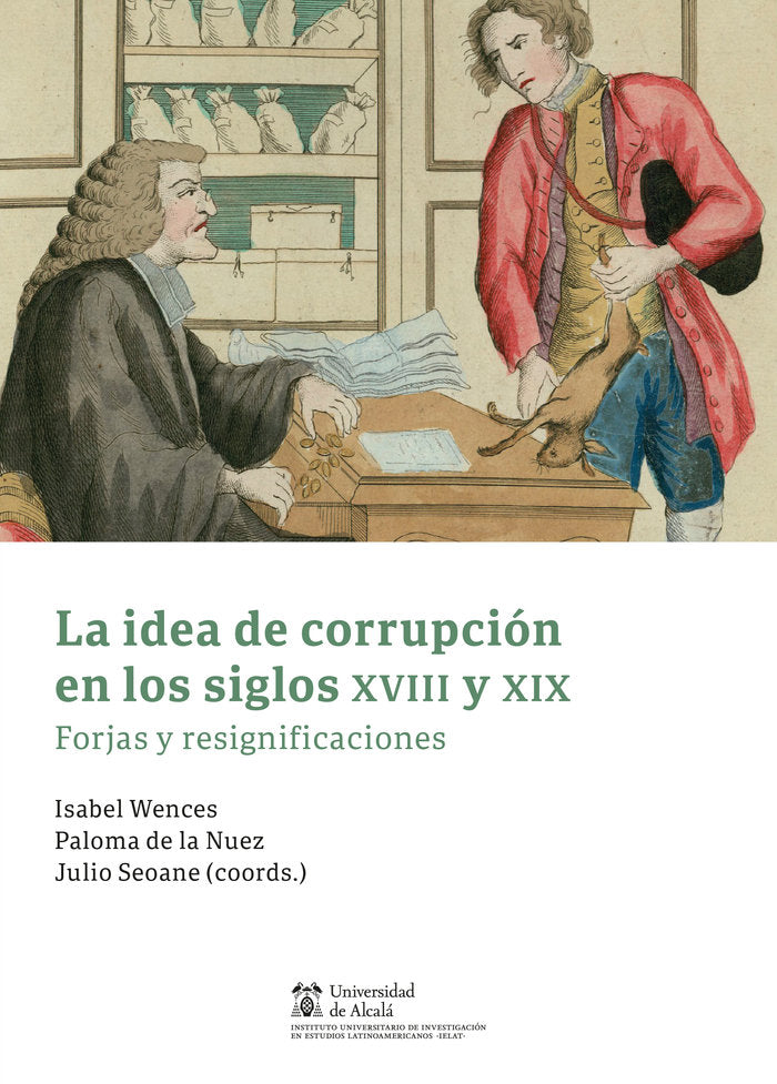 IDEA DE CORRUPCION EN LOS SIGLOS XVIII Y XIX,LA, de WENCES,ISABEL | portada del libro