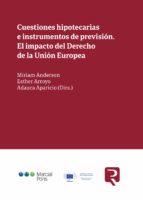 CUESTIONES HIPOTECARIAS E INSTRUMENTOS DE PREVISION., de MIRIAM ANDERSON | portada del libro