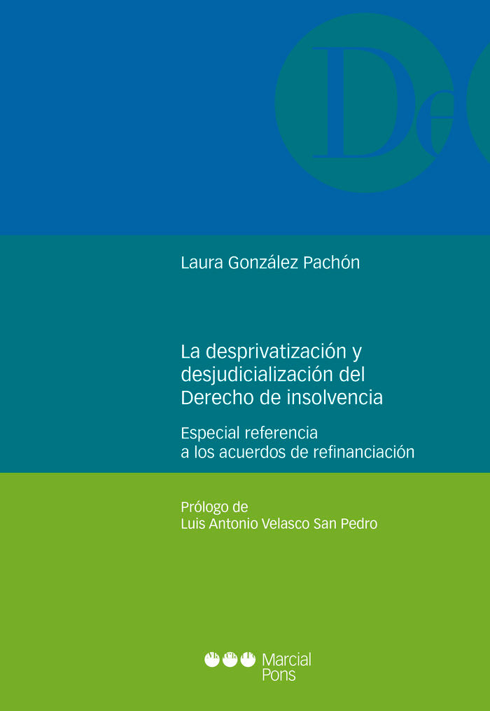 LA DESPRIVATIZACION Y DESJUDICIALIZACION DEL DERECHO DE LA INSOLVENCIA. ESPECIAL, de VV.AA. | portada del libro