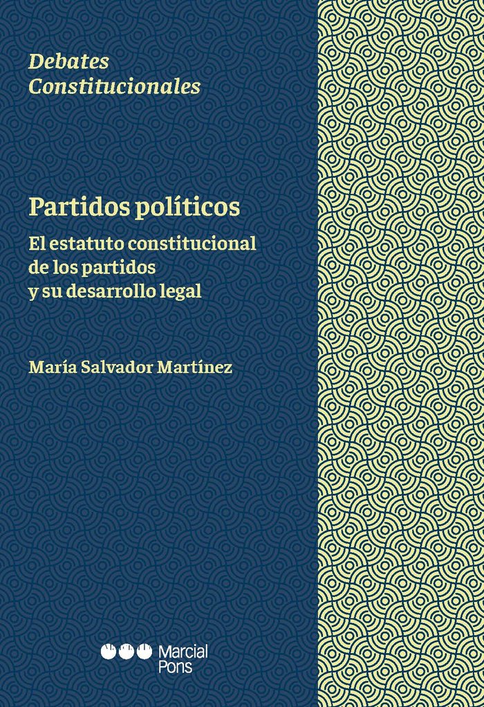 PARTIDOS POLITICOS. EL ESTATUTO CONSTITUCIONAL DE LOS PARTIDOS Y SU DESARROLLO L, de SALVADOR MARTINEZ, MARIA | portada del l