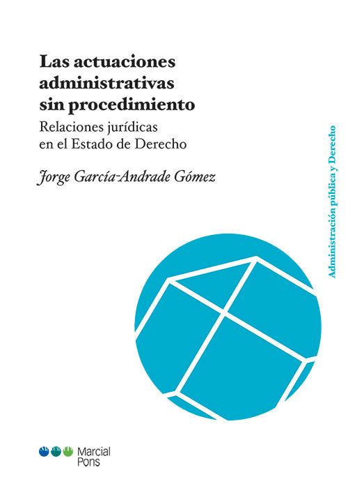 LAS ACTUACIONES ADMINISTRATIVAS SIN PROCEDIMIENTO, de GARCIA-ANDRADE GOMEZ | portada del libro