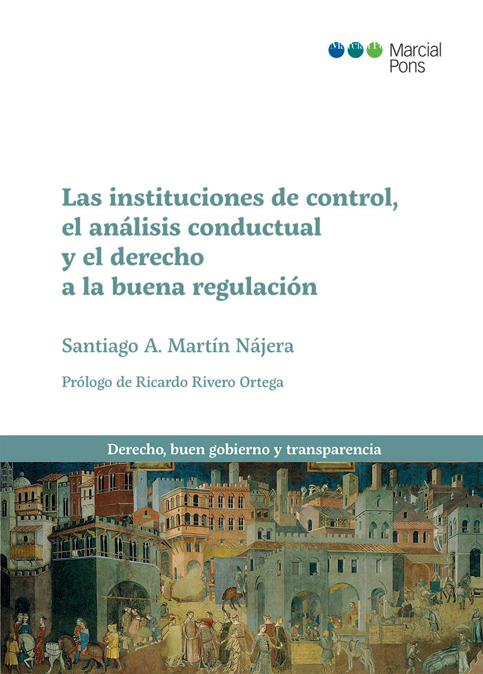 LAS INSTITUCIONES DE CONTROL, EL ANALISIS CONDUCTUAL Y EL DERECHO A LA BUENA REG, de MARTIN NAJERA, SANTIAGO A. | portada del