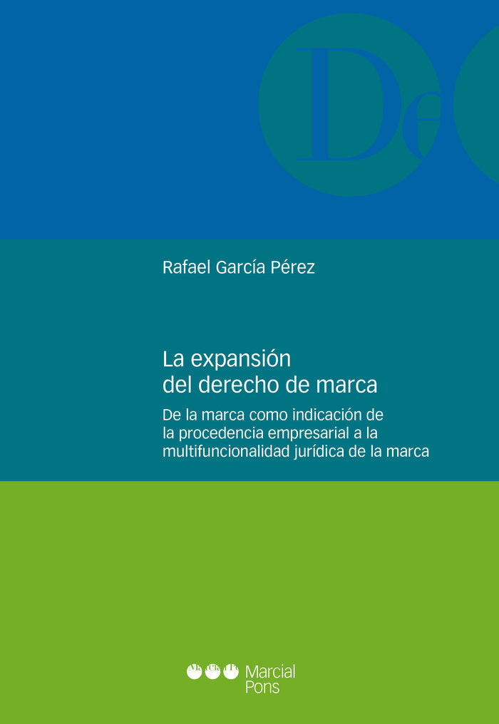 EXPANSION DEL DERECHO DE MARCA. DE LA MARCA COMO INDICACION DE LA, de GARCIA PEREZ, RAFAEL | portada del libro
