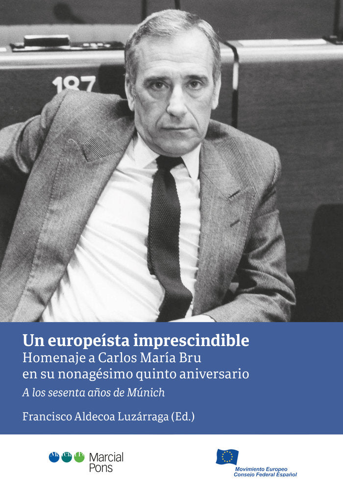 UN EUROPEISTA IMPRESCINDIBLE, de ALDECOA LUZARRAGA,FRANCISCO | portada del libro