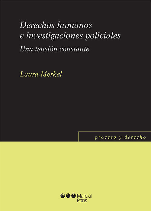 DERECHOS HUMANOS E INVESTIGACIONES POLICIALES, de MERKEL, LAURA | portada del libro