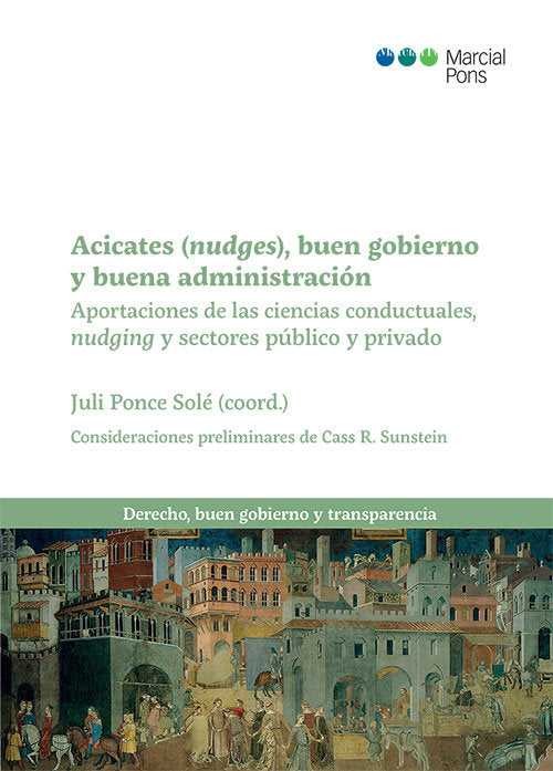 ACICATES (NUDGES), BUEN GOBIERNO Y BUENA ADMINISTRACION. APORTACIONES DE LAS CIE, de PONCE SOLE, JULI | portada del libro