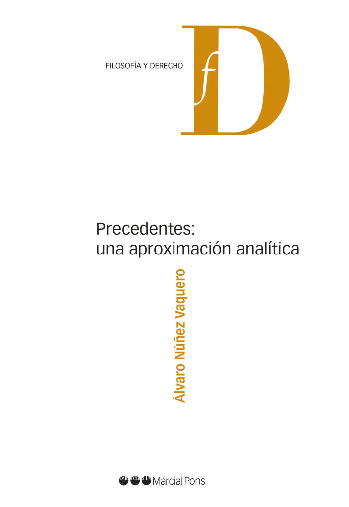 PRECEDENTES UNA APROXIMACION ANALITICA, de NUÑEZ VAQUERO,ALVARO | portada del libro