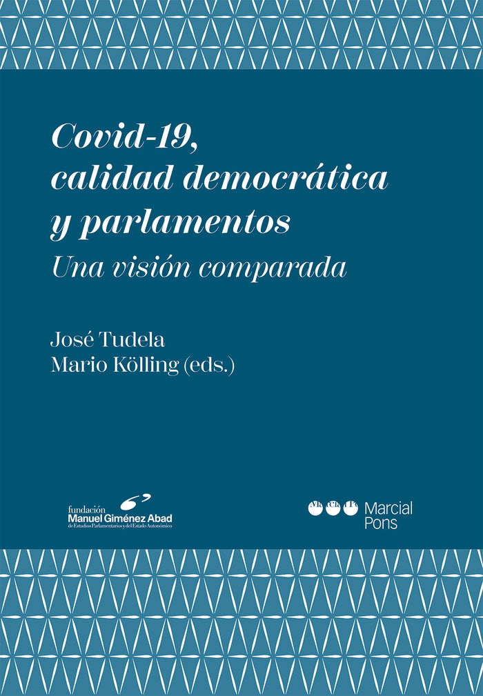 COVID 19 CALIDAD DEMOCRATICA Y PARLAMENTOS, de TUDELA ARANDA,JOSE | portada del libro