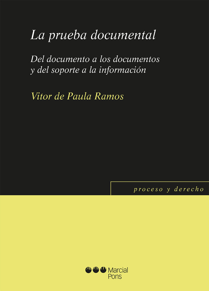 LA PRUEBA DOCUMENTAL. DEL DOCUMENTO A LOS DOCUMENTOS Y DEL SOPORTE A LA INFORMAC, de DE PAULA RAMOS, VITOR | portada del libr