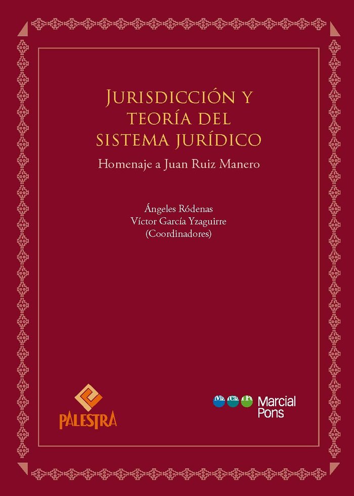JURISDICCION Y TEORIA DEL SISTEMA JURIDICO. HOMENAJE A JUAN RUIZ MANERO, de GARCIA YZAGUIRRE, VICTOR | portada del libro