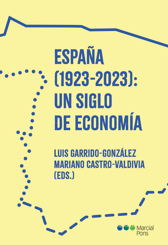 ESPAÑA (1923-2023): UN SIGLO DE ECONOMIA, de GARRIDO-GONZALEZ, LUIS | portada del libro