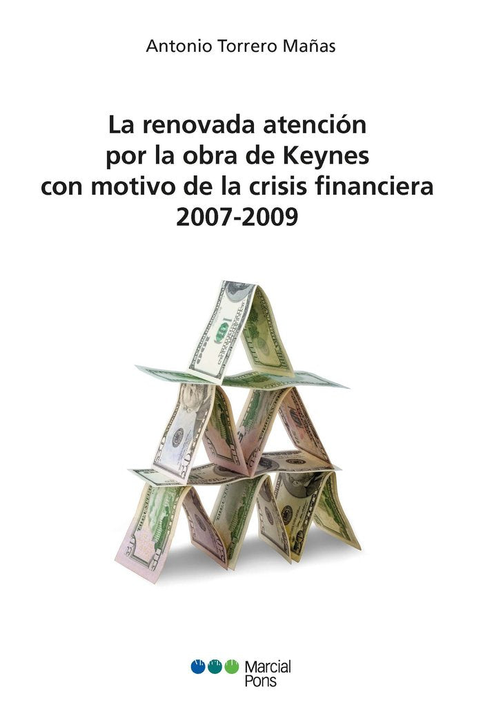 LA RENOVADA ATENCION POR LA OBRA DE KEYNES CON MOTIVO DE LA CRISI, de TORRERO MAÑAS | portada del libro