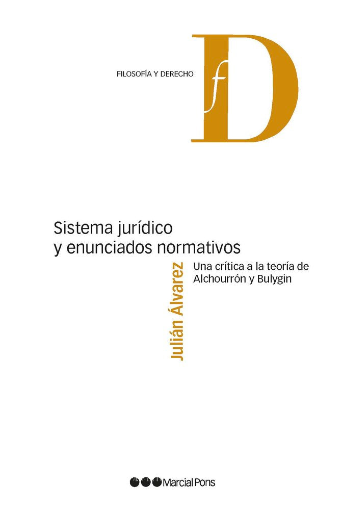SISTEMA JURIDICO Y ENUNCIADOS NORMATIVOS, de ALVAREZ, JULIAN | portada del libro
