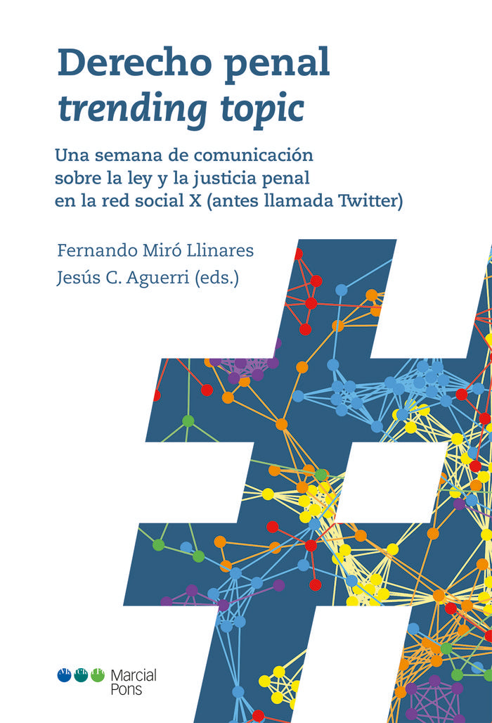 DERECHO PENAL TRENDING TOPIC. UNA SEMANA DE COMUNICACION SOBRE LA, de MIRO LINARES,FERNADO | portada del libro