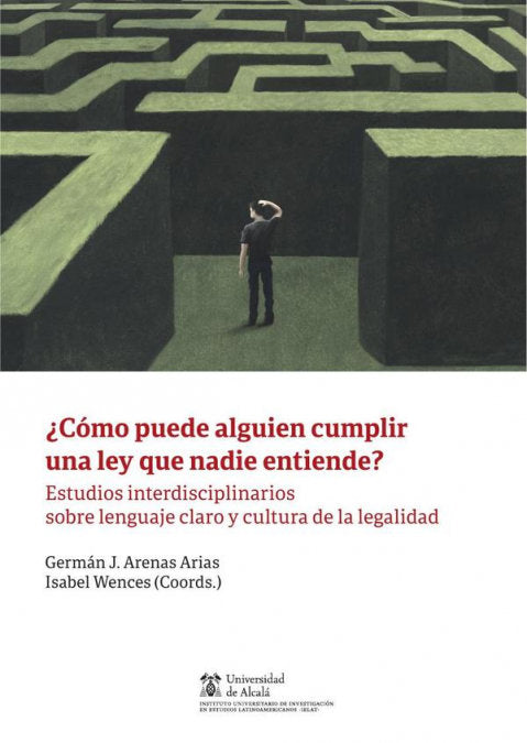 ¿COMO PUEDE ALGUIEN CUMPLIR UNA LEY QUE NADIE ENTIENDE, de WENCES, ISABEL | portada del libro