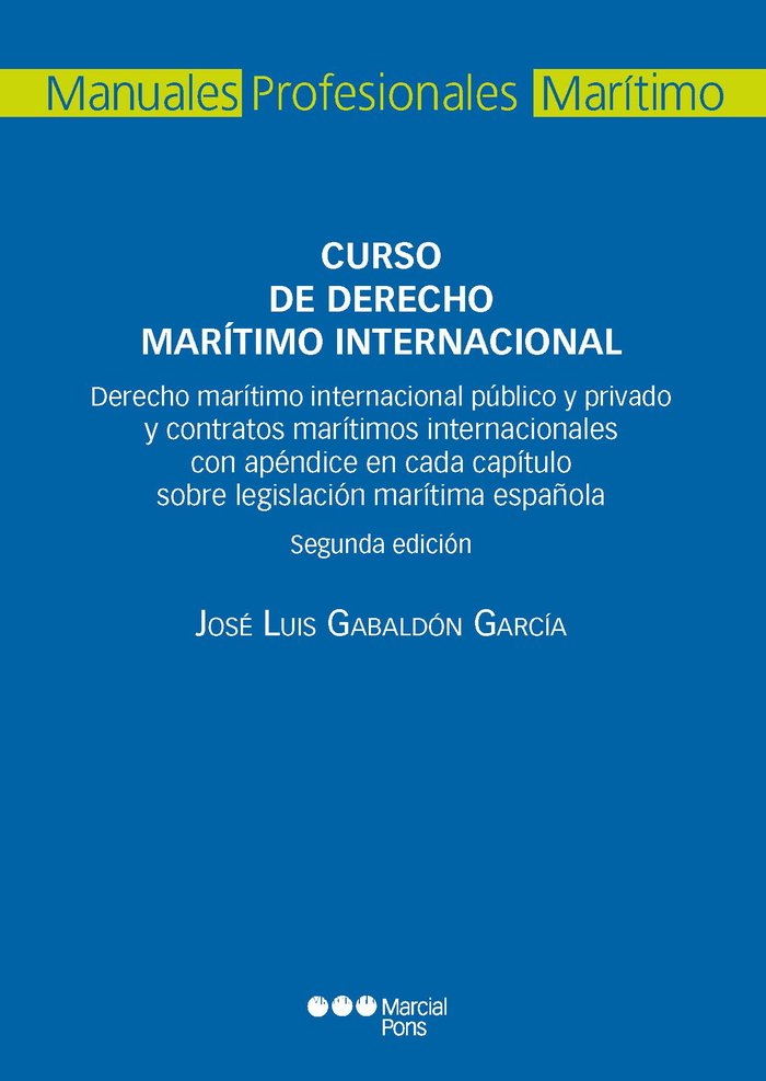 CURSO DE DERECHO MARITIMO INTERNACIONAL 2ª ED, de JOSE LUIS GABALDON GARCIA | portada del libro