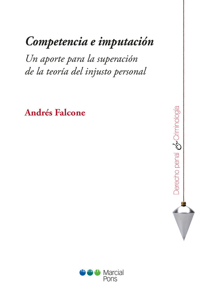 COMPETENCIA E IMPUTACION. UN APORTE PARA LA SUPERACION DE LA TEOR, de FALCONE ,ANDRES | portada del libro