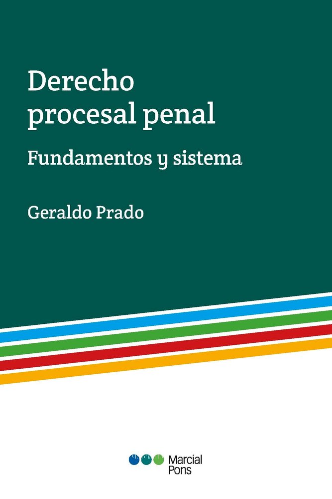 DERECHO PROCESAL PENAL. FUNDAMENTOS Y SISTEMA, de PRADO, GERALDO | portada del libro