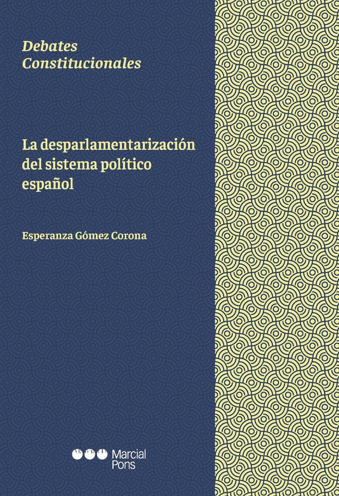 DESPARLAMENTARIZACION DEL SISTEMA POLITICO ESPAÑOL, de GOMEZ CORONA, ESPERANZA | portada del libro