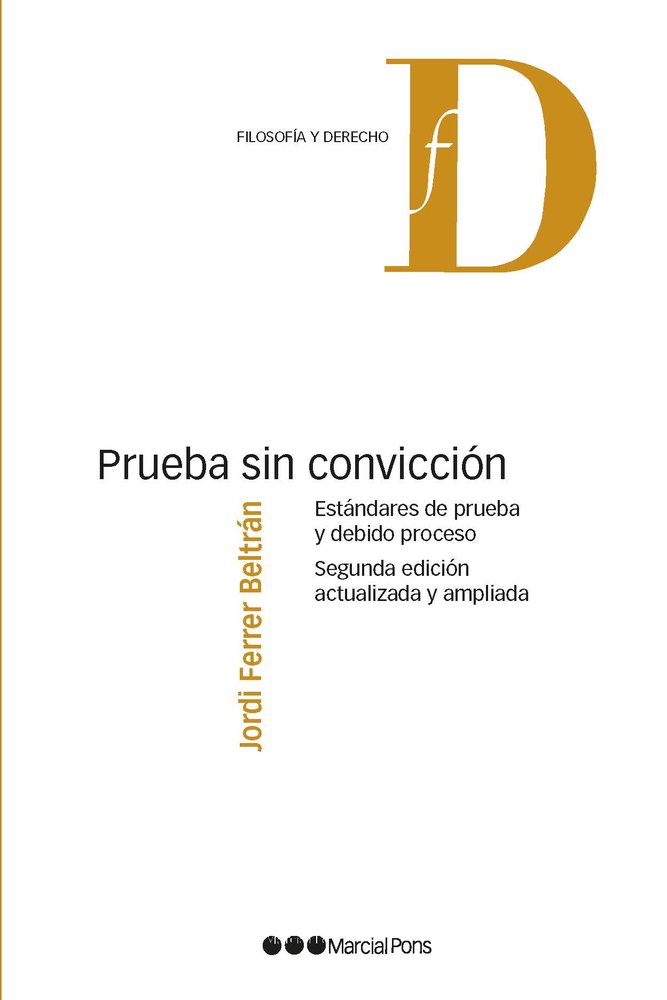 PRUEBA SIN CONVICCION. ESTANDARES DE PRUEBA Y DEBIDO PROCESO (2ªED.), de FERRER BELTRAN, JORDI | portada del libro