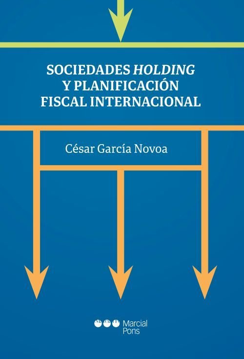 SOCIEDADES HOLDING Y PLANIFICACION FISCAL INTERNACIONAL, de GARCIA NOVOA, CESAR | portada del libro