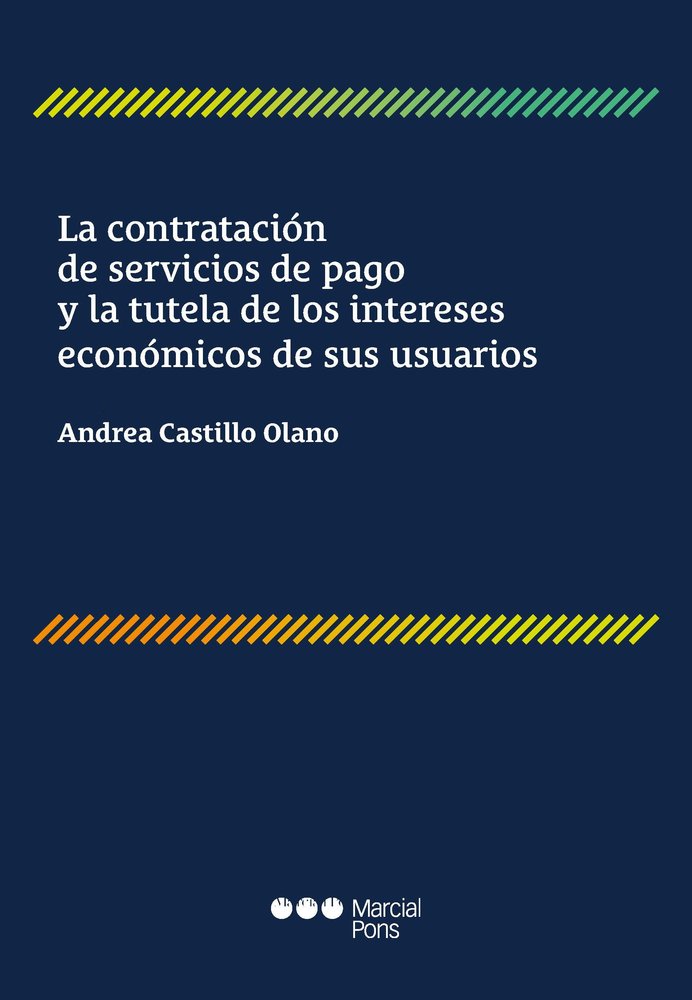 CONTRATACION DE SERVICIOS DE PAGO Y LA TUTELA DE LOS INTERESES EC, de CASTILLO OLANO | portada del libro