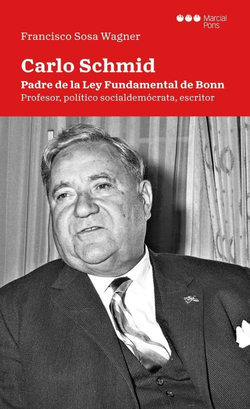 CARLO SCHMID. PADRE DE LA LEY FUNDAMENTAL BONN., de SOSA WAGNER, FRANCISCO | portada del libro