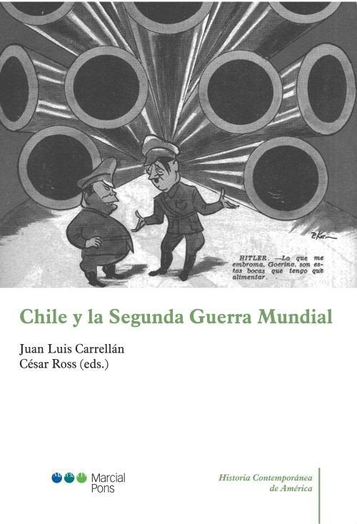 CHILE Y LA SEGUNDA GUERRA MUNDIAL, de ROSS, CESAR | portada del libro