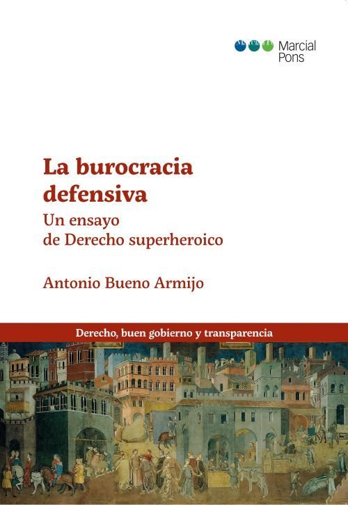 BUROCRACIA DEFENSIVA., de ANTONIO MARIA, BUENO ARMIJO | portada del libro