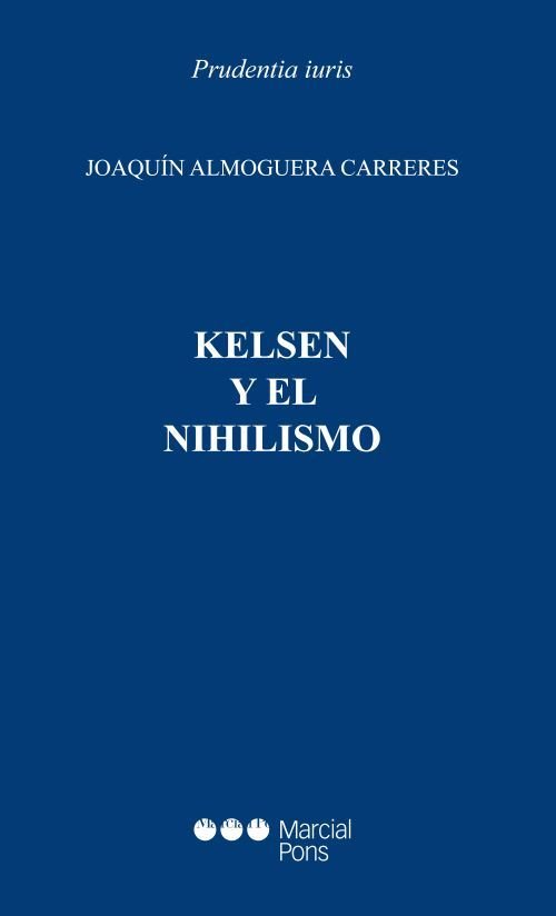 KELSEN Y EL NIHILISMO, de ALMOGUERA CARRERES, JOAQUIN | portada del libro
