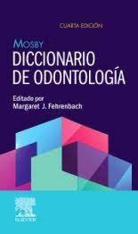 MOSBY DICCIONARIO DE ODONTOLOGIA 4ª ED, de FEHRENBACH | portada del libro